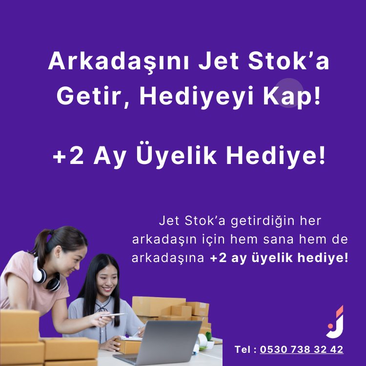 Jet Stok'tan Arkadaşını Getir Kampanya Fırsatı!