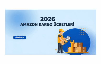 Amazon 2026 Kargo Ücretleri
