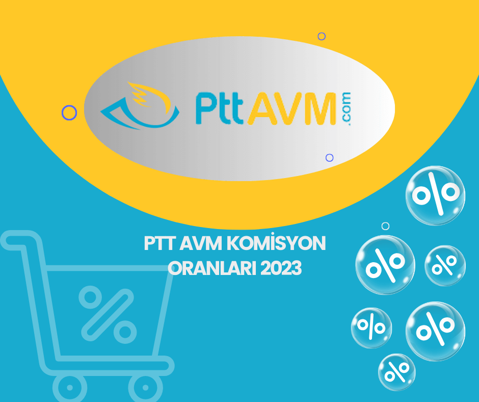 E-PttAvm 2023 Yılı Komisyon Oranları
